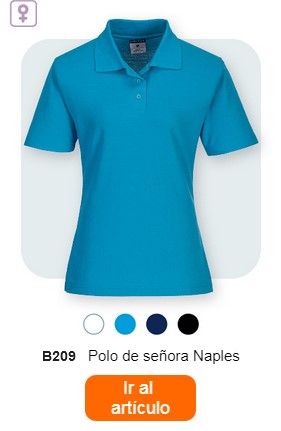 Un polo azul para mujer, con la etiqueta "B209 Polo Nápoles para mujer". Debajo del polo se pueden ver pequeños puntos de color en blanco, azul claro, azul y negro. Encima hay un símbolo que dice "MADE FOR WOMEN". Debajo está el texto “Polo Nápoles para mujer B209”. En la parte inferior de la imagen se encuentra un botón naranja con un enlace a la página del artículo.