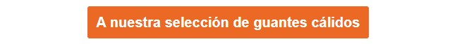 Botón naranja que lleva a nuestros guantes calentitos.